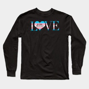 Love is the Message Long Sleeve T-Shirt